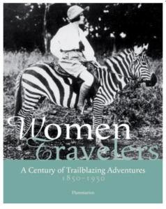 Women Travelers: 1850-1950