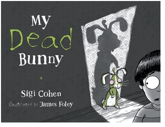 My Dead Bunny by Sigi Cohen and James Foley