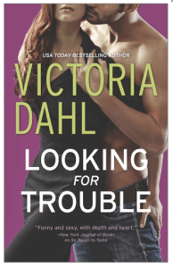 Victoria Dahl's Looking for Trouble book cover