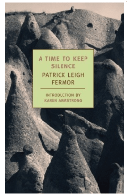patrick leigh fermor a time to keep silence