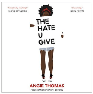 Angie Thomas's The Hate U Give